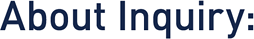 About Inquiry: